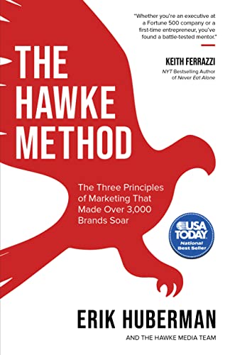 The Hawke Method: The Three Principles of Marketing that Made Over 3,000 Brands Soar von Morgan James Publishing